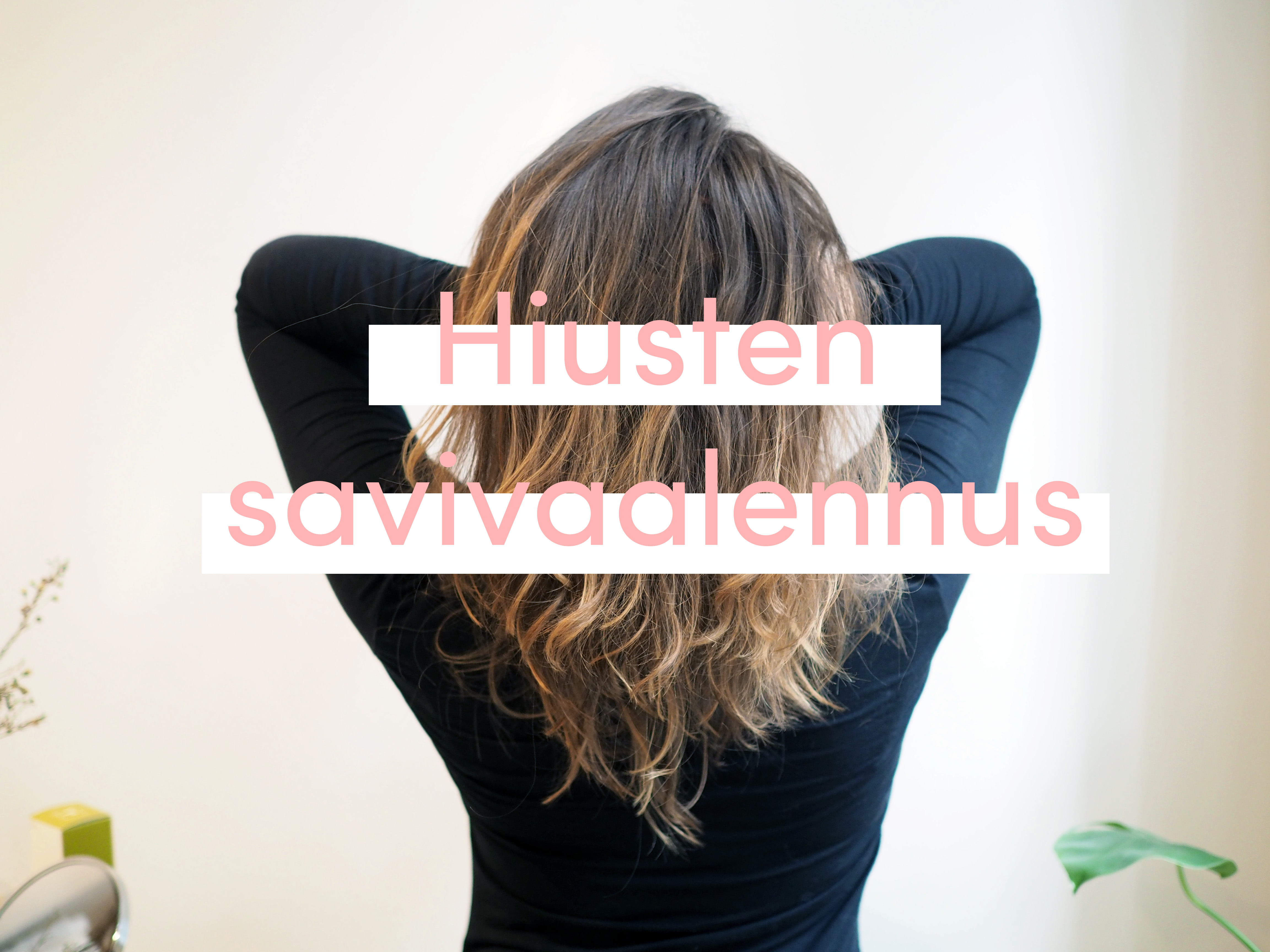 HIUSTEN SAVIVAALENNUS